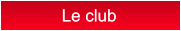 Le club Le club